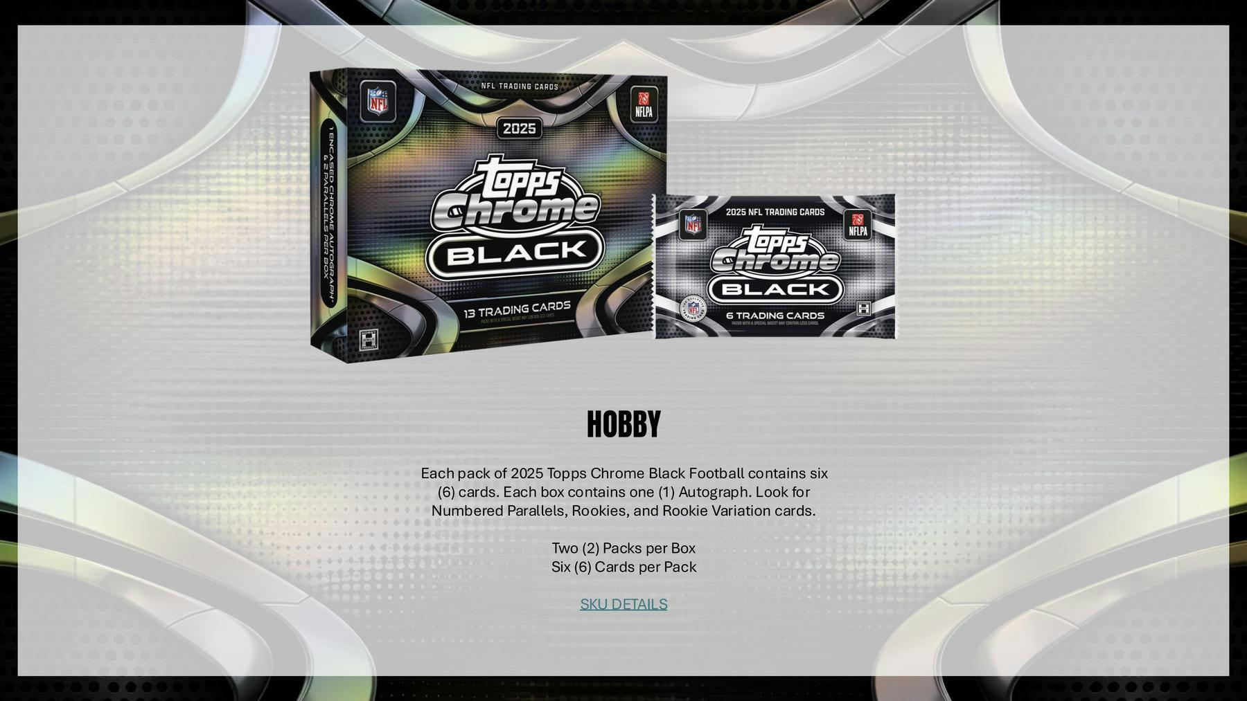 2025 Topps Chrome Black Football Hobby Box | Columbia Sports Cards | Columbia Hobby - Sports Card Boxes - Toploaders - Card Savers.