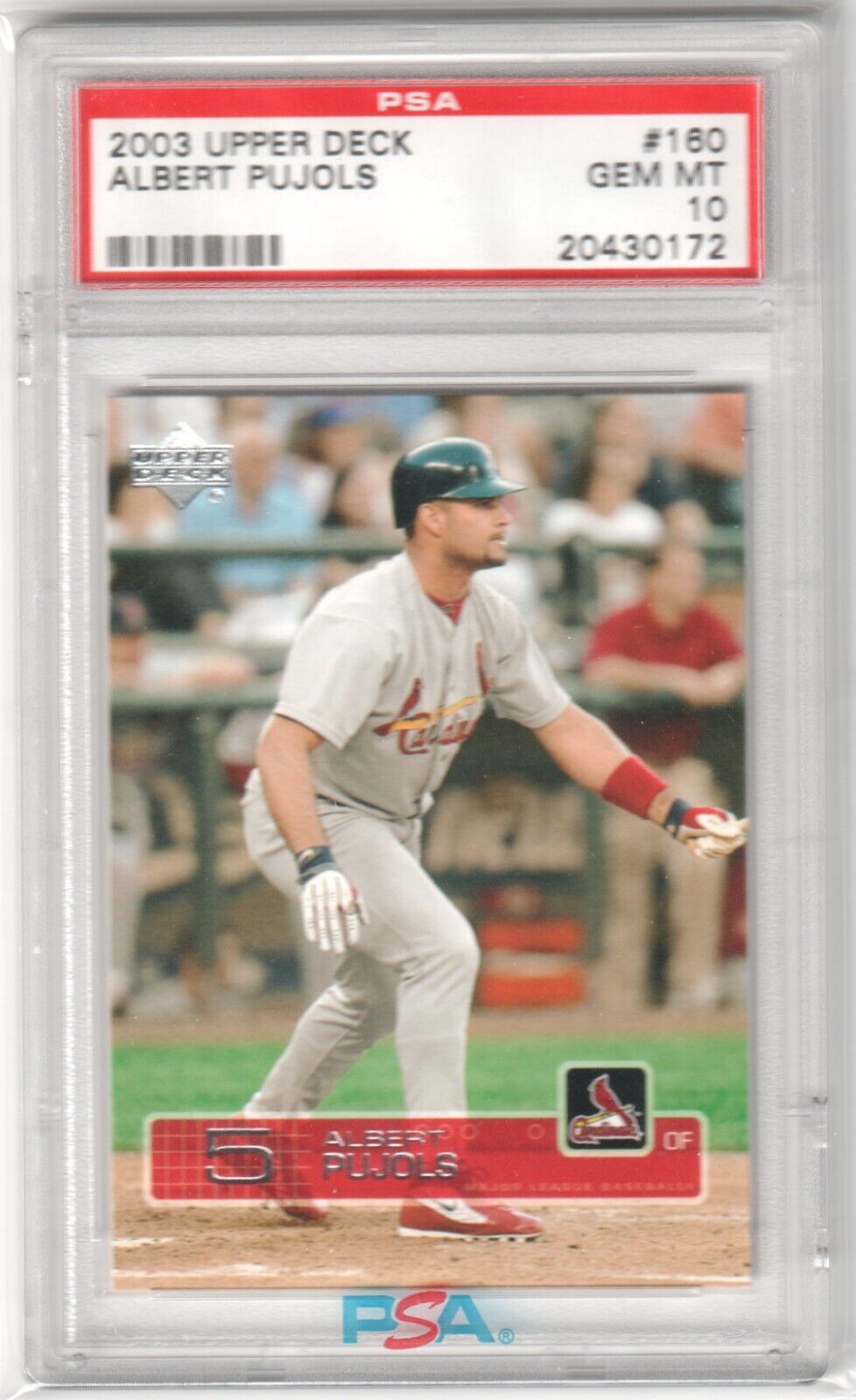 ALBERT PUJOLS 2003 Upper Deck #160 PSA 10 GEM MINT - CARDINALS - Columbia Hobby - Sports Card Boxes - Toploaders - Card Savers