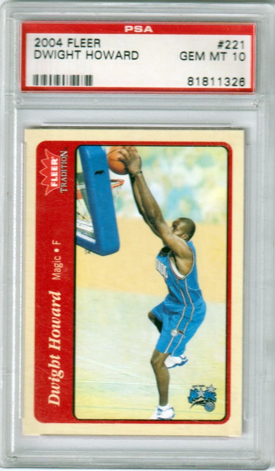 DWIGHT HOWARD 2004 - 05 Fleer Tradition RC Rookie Red #221 PSA 10 GEM MINT - MAGIC - Columbia Hobby - Sports Card Boxes - Toploaders - Card Savers