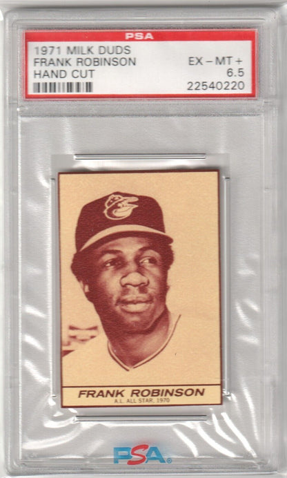 FRANK ROBINSON 1971 Milk Duds PSA 6.5 EX - MT+ - ORIOLES - Columbia Hobby - Sports Card Boxes - Toploaders - Card Savers