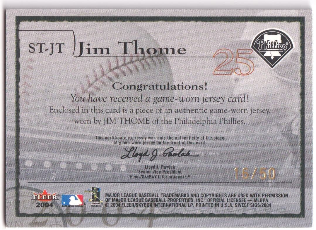 JIM THOME 2004 Fleer Sweet Sigs Game Worn Patch SSP #/50 Gold - PHILLIES - Columbia Hobby - Sports Card Boxes - Toploaders - Card Savers