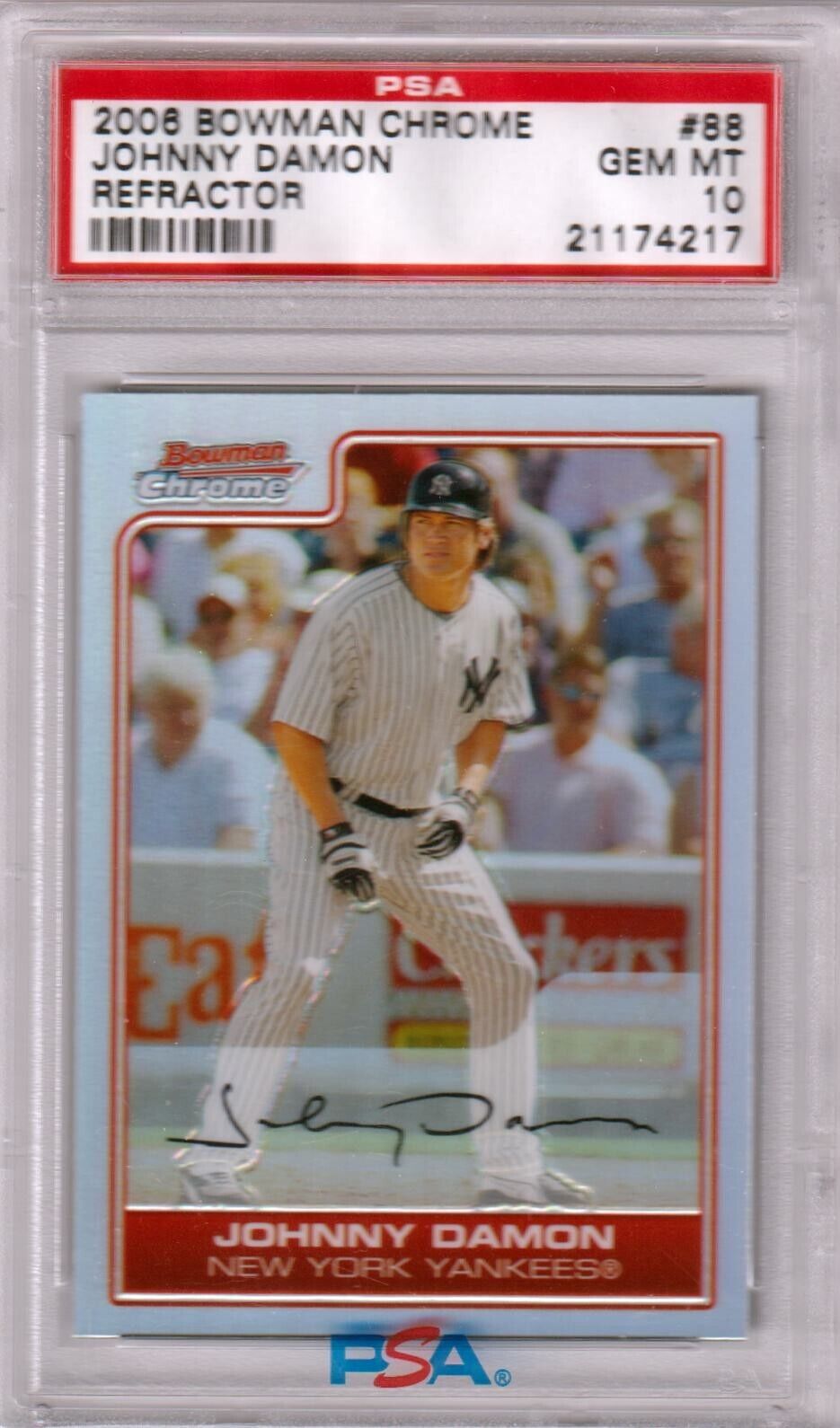 JOHNNY DAMON 2006 Bowman Chrome Refractor #88 PSA 10 GEM MINT - YANKEES - Columbia Hobby - Sports Card Boxes - Toploaders - Card Savers