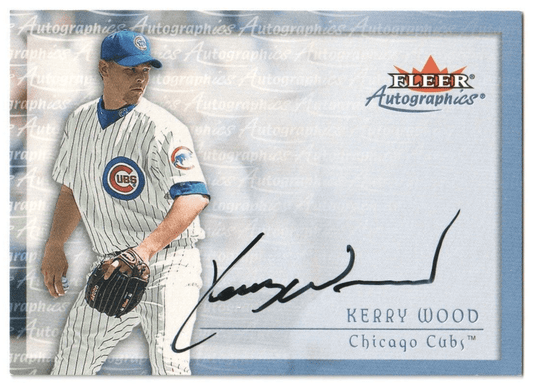 KERRY WOOD 2000 Fleer Autographics Autograph Auto - CUBS - Columbia Hobby - Sports Card Boxes - Toploaders - Card Savers