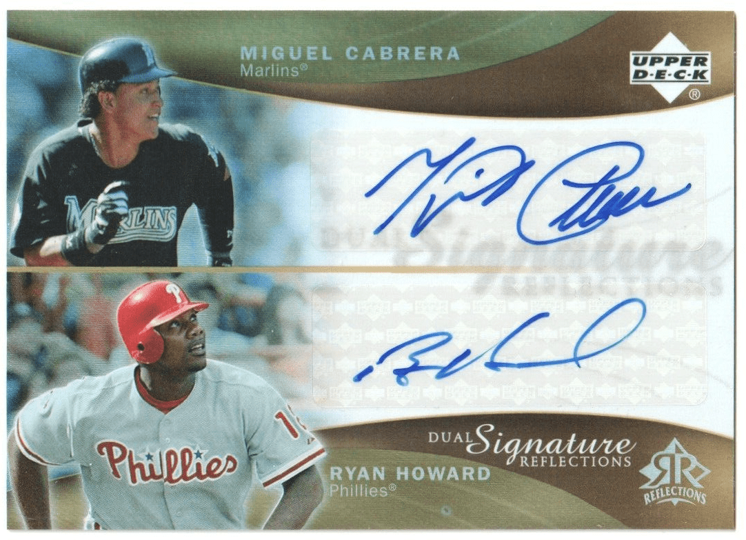 MIGUEL CABRERA - RYAN HOWARD 2005 Upper Deck Reflections Dual Autograph Auto - Columbia Hobby - Sports Card Boxes - Toploaders - Card Savers