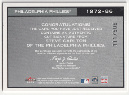 STEVE CARLTON 2003 Fleer Flair Greats Autograph Cut Auto #/506 - PHILLIES - Columbia Hobby - Sports Card Boxes - Toploaders - Card Savers